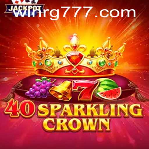 Explore the Enchanting World of 40SparklingCrown: A Game Fueled by RG777
