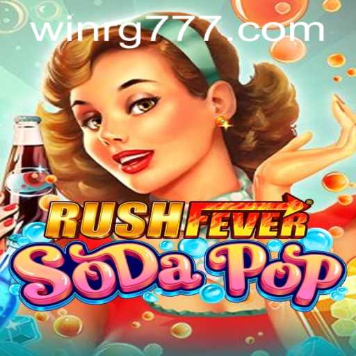 Exploring the Thrills of RushFeverSodaPop: A Gaming Adventure with RG777